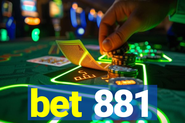 bet 881